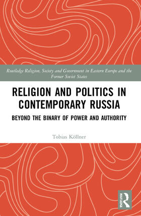 Kollner / Köllner |  Religion and Politics in Contemporary Russia | Buch |  Sack Fachmedien