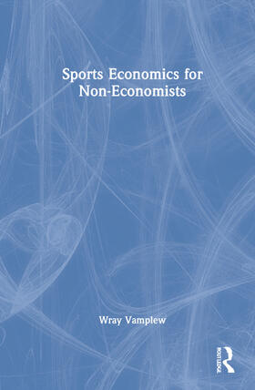 Vamplew |  Sports Economics for Non-Economists | Buch |  Sack Fachmedien