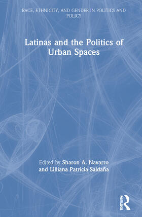 Navarro / Saldaña |  Latinas and the Politics of Urban Spaces | Buch |  Sack Fachmedien