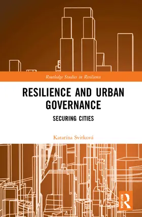 Svitkova / Svitková |  Resilience and Urban Governance | Buch |  Sack Fachmedien