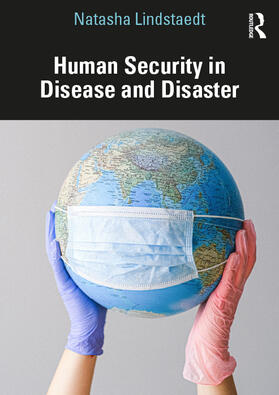 Lindstaedt |  Human Security in Disease and Disaster | Buch |  Sack Fachmedien