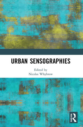 Whybrow |  Urban Sensographies | Buch |  Sack Fachmedien