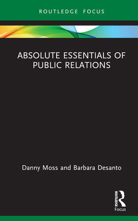 Desanto / Moss |  Absolute Essentials of Public Relations | Buch |  Sack Fachmedien