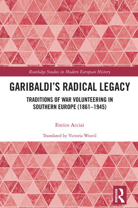 Acciai |  Garibaldi's Radical Legacy | Buch |  Sack Fachmedien