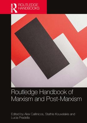 Callinicos / Pradella / Kouvelakis |  Routledge Handbook of Marxism and Post-Marxism | Buch |  Sack Fachmedien