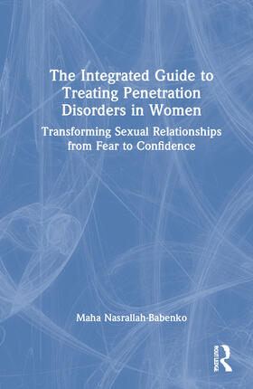 Nasrallah-Babenko |  The Integrated Guide to Treating Penetration Disorders in Women | Buch |  Sack Fachmedien