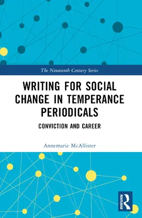 McAllister |  Writing for Social Change in Temperance Periodicals | Buch |  Sack Fachmedien