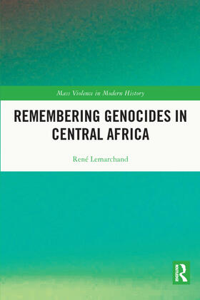 Lemarchand |  Remembering Genocides in Central Africa | Buch |  Sack Fachmedien