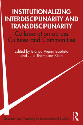 Vienni-Baptista / Thompson Klein |  Institutionalizing Interdisciplinarity and Transdisciplinarity | Buch |  Sack Fachmedien