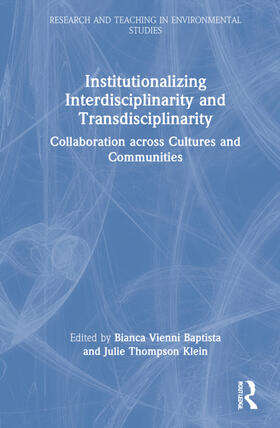 Vienni-Baptista / Thompson Klein |  Institutionalizing Interdisciplinarity and Transdisciplinarity | Buch |  Sack Fachmedien