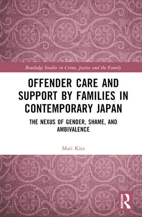 Kita |  Offender Care and Support by Families in Contemporary Japan | Buch |  Sack Fachmedien