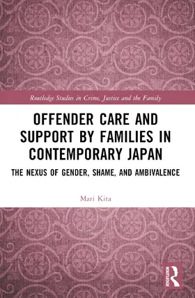 Kita |  Offender Care and Support by Families in Contemporary Japan | Buch |  Sack Fachmedien