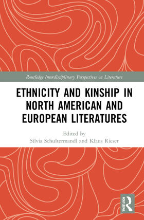 Schultermandl / Rieser |  Ethnicity and Kinship in North American and European Literatures | Buch |  Sack Fachmedien