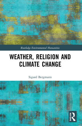 Bergmann |  Weather, Religion and Climate Change | Buch |  Sack Fachmedien