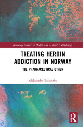 Bartoszko |  Treating Heroin Addiction in Norway | Buch |  Sack Fachmedien