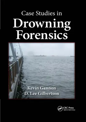 Gannon / Gilbertson |  Case Studies in Drowning Forensics | Buch |  Sack Fachmedien