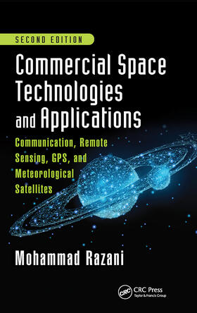 Razani |  Commercial Space Technologies and Applications: Communication, Remote Sensing, GPS, and Meteorological Satellites, Second Edition | Buch |  Sack Fachmedien