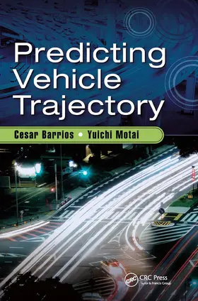 Barrios / Motai |  Predicting Vehicle Trajectory | Buch |  Sack Fachmedien