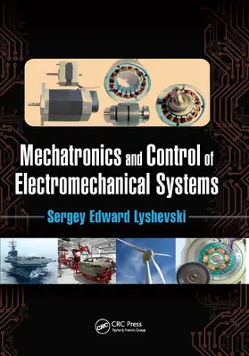 Lyshevski |  Mechatronics and Control of Electromechanical Systems | Buch |  Sack Fachmedien