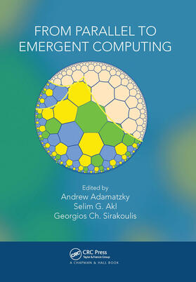 Adamatzky / Akl / Sirakoulis |  From Parallel to Emergent Computing | Buch |  Sack Fachmedien