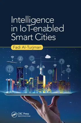 Al-Turjman |  Intelligence in IoT-enabled Smart Cities | Buch |  Sack Fachmedien