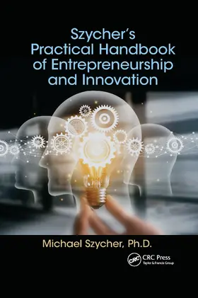 Szycher |  Szycher's Practical Handbook of Entrepreneurship and Innovation | Buch |  Sack Fachmedien