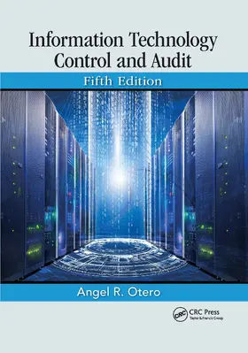 Otero |  Information Technology Control and Audit, Fifth Edition | Buch |  Sack Fachmedien