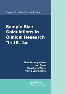 Chow / Shao / Wang |  Sample Size Calculations in Clinical Research | Buch |  Sack Fachmedien