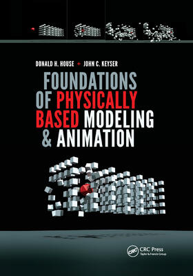 House / Keyser |  Foundations of Physically Based Modeling and Animation | Buch |  Sack Fachmedien