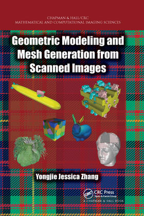 Zhang |  Geometric Modeling and Mesh Generation from Scanned Images | Buch |  Sack Fachmedien