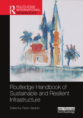 Gardoni |  Routledge Handbook of Sustainable and Resilient Infrastructure | Buch |  Sack Fachmedien
