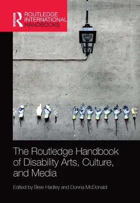 Hadley / McDonald |  The Routledge Handbook of Disability Arts, Culture, and Media | Buch |  Sack Fachmedien