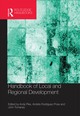 Rodriguez-Pose / Pike / Tomaney |  Handbook of Local and Regional Development | Buch |  Sack Fachmedien