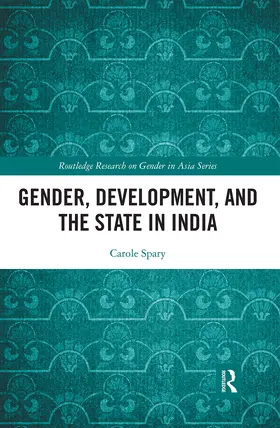 Spary |  Gender, Development, and the State in India | Buch |  Sack Fachmedien