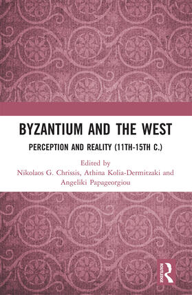 Chrissis / Kolia-Dermitzaki / Papageorgiou |  Byzantium and the West | Buch |  Sack Fachmedien