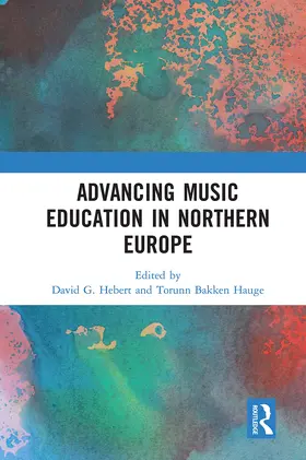 Hauge / Hebert |  Advancing Music Education in Northern Europe | Buch |  Sack Fachmedien