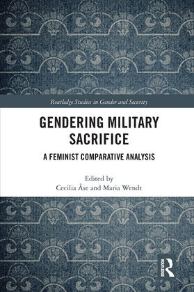 Åse / Wendt |  Gendering Military Sacrifice | Buch |  Sack Fachmedien