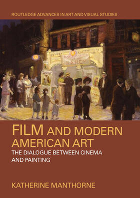 Manthorne |  Film and Modern American Art | Buch |  Sack Fachmedien