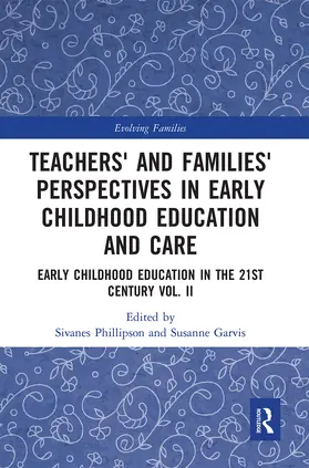 Phillipson / Garvis |  Teachers' and Families' Perspectives in Early Childhood Education and Care | Buch |  Sack Fachmedien