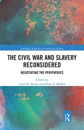 Sandy / Molloy | The Civil War and Slavery Reconsidered | Buch | 978-0-367-66194-6 | sack.de