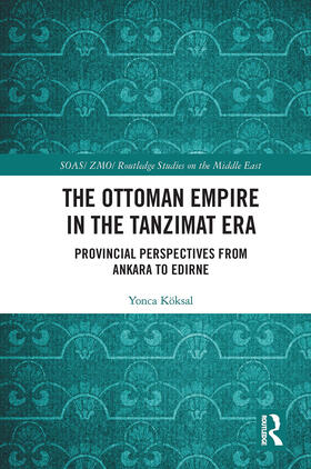 Koeksal / Köksal |  The Ottoman Empire in the Tanzimat Era | Buch |  Sack Fachmedien