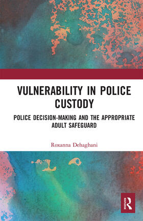 Dehaghani | Vulnerability in Police Custody | Buch | 978-0-367-66242-4 | sack.de