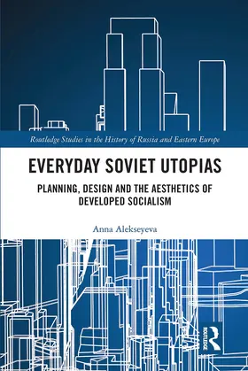 Alekseyeva |  Everyday Soviet Utopias | Buch |  Sack Fachmedien