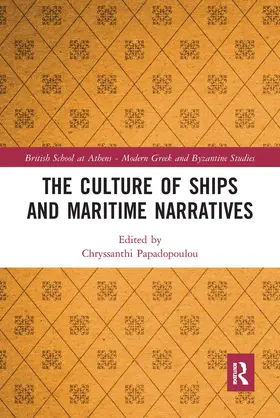 Papadopoulou |  The Culture of Ships and Maritime Narratives | Buch |  Sack Fachmedien