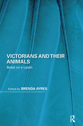 Ayres |  Victorians and Their Animals | Buch |  Sack Fachmedien