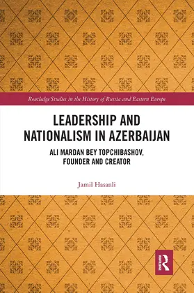 Hasanli |  Leadership and Nationalism in Azerbaijan | Buch |  Sack Fachmedien