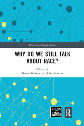 Bulmer / Solomos |  Why Do We Still Talk About Race? | Buch |  Sack Fachmedien