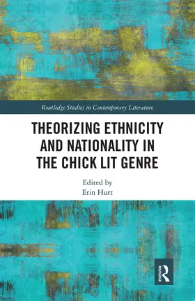 Hurt |  Theorizing Ethnicity and Nationality in the Chick Lit Genre | Buch |  Sack Fachmedien