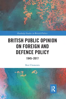 Clements |  British Public Opinion on Foreign and Defence Policy | Buch |  Sack Fachmedien