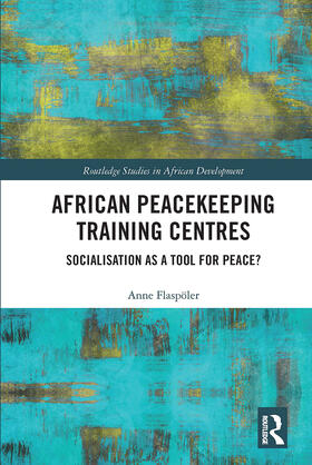 Flaspoler / Flaspöler |  African Peacekeeping Training Centres | Buch |  Sack Fachmedien